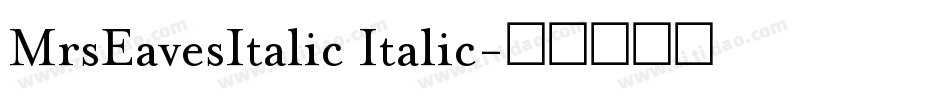 MrsEavesItalic Italic字体转换